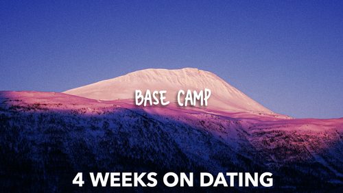 Base Camp is a 4 week youth group lesson on dating