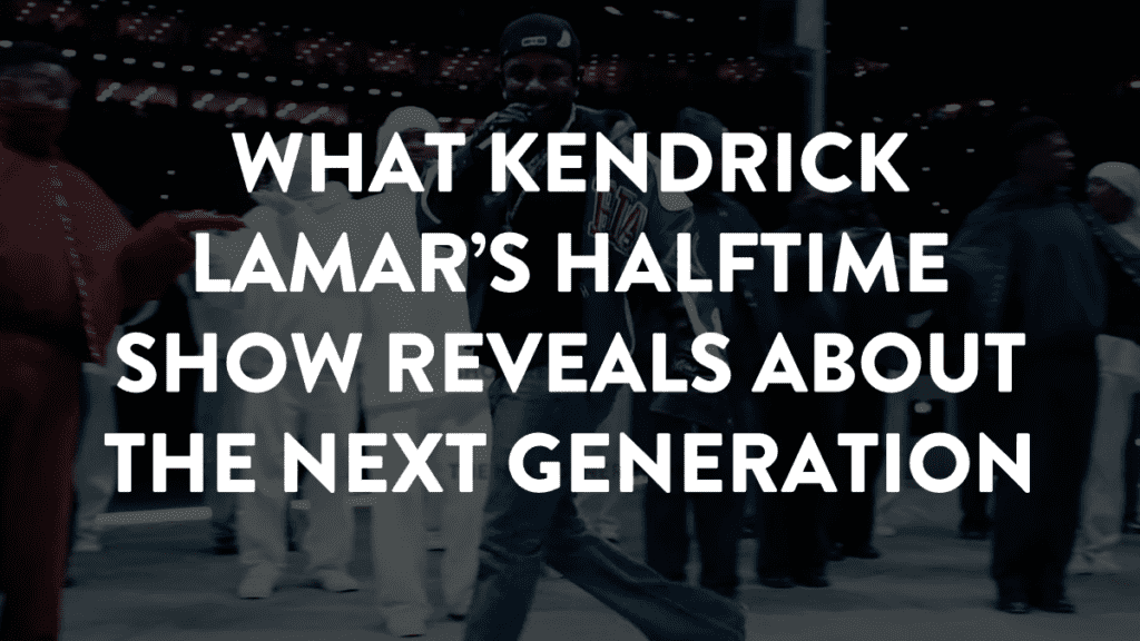 what kendrick lamar's halftime show reveals about the next generation
