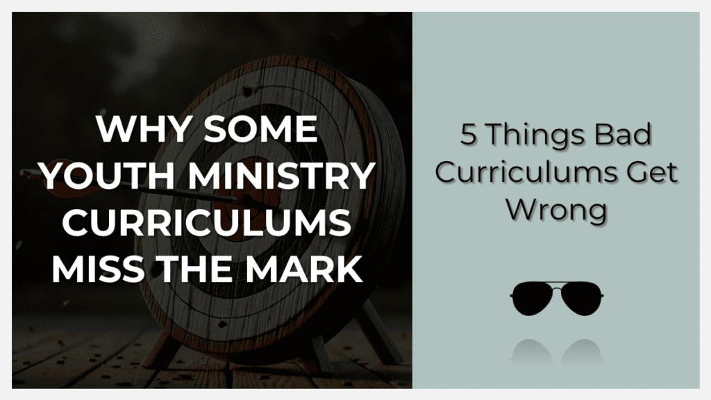 why some youth ministry curriculums miss the mark