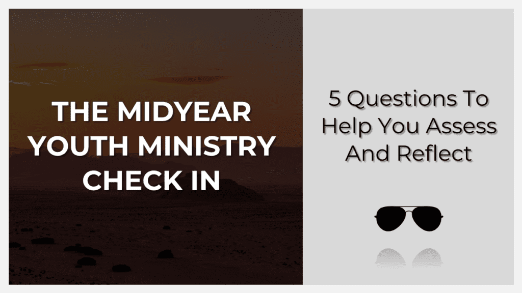 the mid-year youth ministry check in