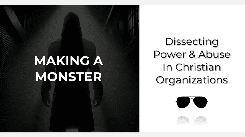 Making a monster: dissecting power and abuse in Christian organizations