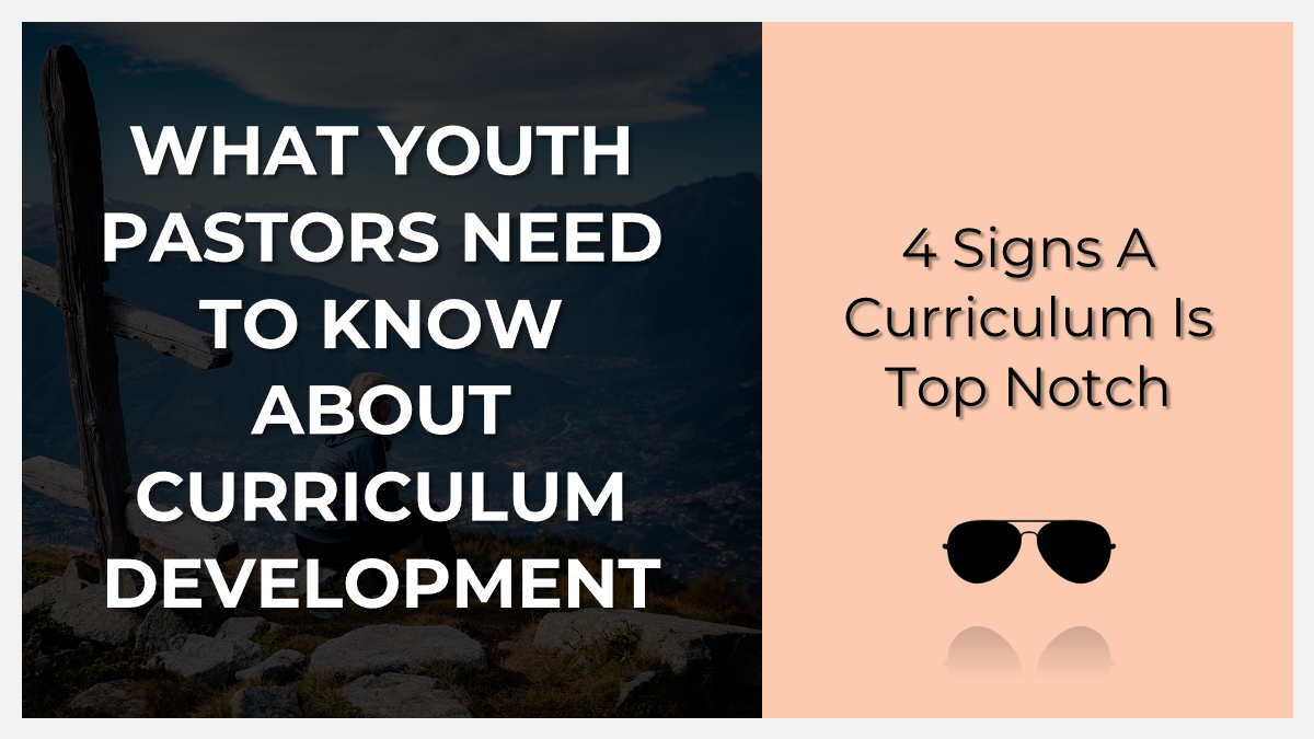 What Youth Pastors Need to Know About Curriculum Development