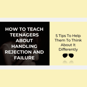 promotional blog post image for "How To Teach Teenagers about Handling Rejection and Failure--5 tips to help them think about it differently" featuring a darkened image of a teenagers