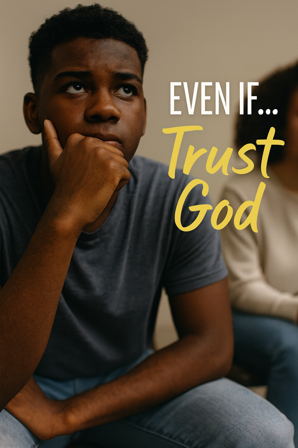 A photograph shows a pensive young African American student in a classroom, holding a Bible in her lap, deep in thought. The mood reflects contemplation and trust during a season of uncertainty.