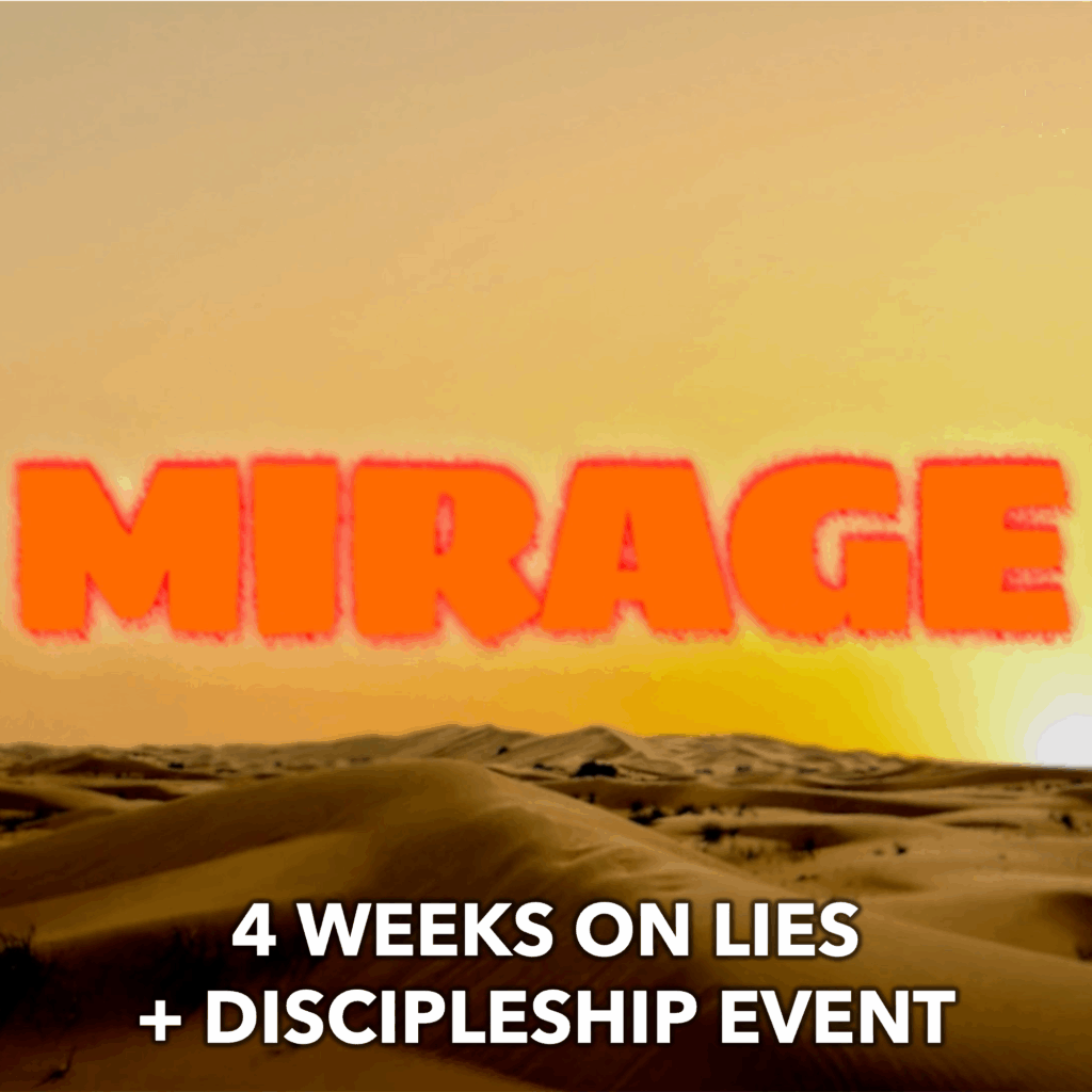 G Shades youth ministry series "Mirage--4 weeks on lies and a discipleship event" text overlaying a desert background
