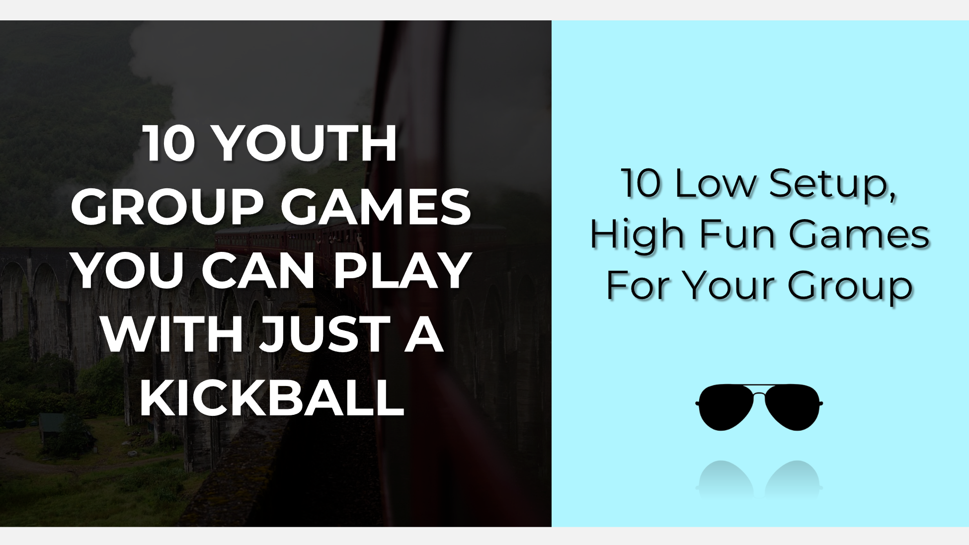 Promotional graphic reading '10 youth group games you can play with just a kickball' on left and '10 low setup, high fun games for your group' on right, with dark background and bright blue panel