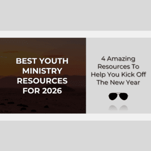 Promotional graphic reading 'Best youth ministry resources for 2026' on left and '4 amazing resources to kick off the new year' on right, over dark desert landscape