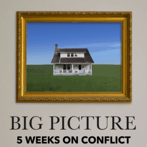 Promotional graphic for the youth ministry series "Big Picture - 5 weeks on conflict" featuring a picture frame of a house and a grassy lawn