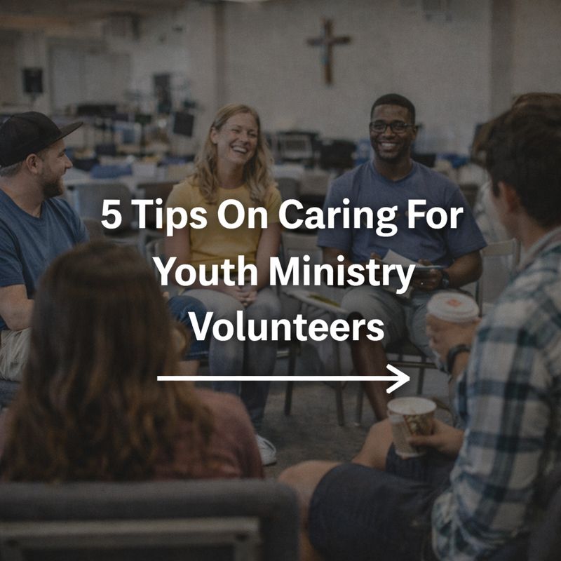 adults sitting in a circle in a church setting with the blog post title "5 Tips On Caring For Youth Ministry Volunteers" overlaying it