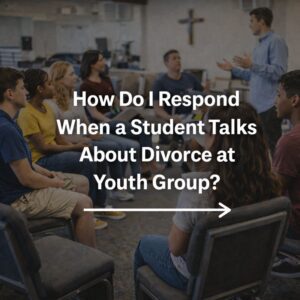Image for the blog post "How Do I Respond When A Student Talks About Divorce At Youth Group?" featuring youth group scene where youth pastor is hosting a discussion