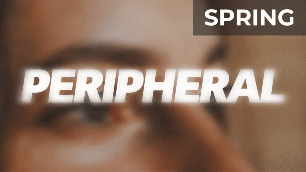woman's eyes blurred at the edges with the series title "Peripheral" overlaying