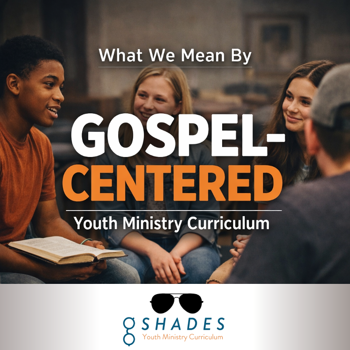 Diverse group of teenagers sitting in a circle during youth group with large overlay text reading "what we mean by gospel-centered youth ministry curriculum" with a G Shades logo at the bottom